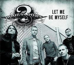 3 Doors Down : Let Me Be Myself